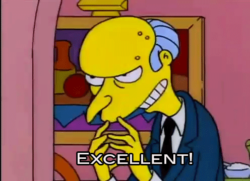 Mr. Burns Excellent.gif