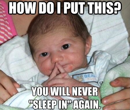 you-will-never-sleep-in-again-baby.jpg